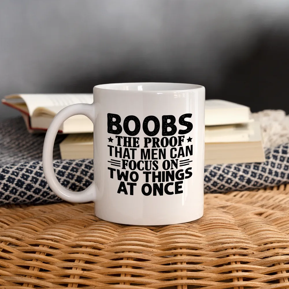 Boobs Men Can Focus on Two Things at Once : Coffee Mug
