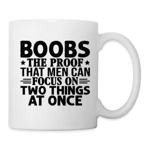 Boobs Men Can Focus on Two Things at Once : Coffee Mug