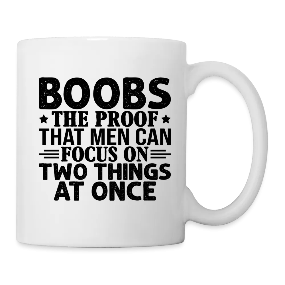 Boobs Men Can Focus on Two Things at Once : Coffee Mug