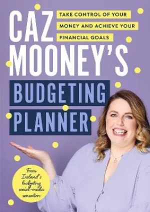Caz Mooney: Caz Mooney's Irish Budgeting Planne [2023] paperback