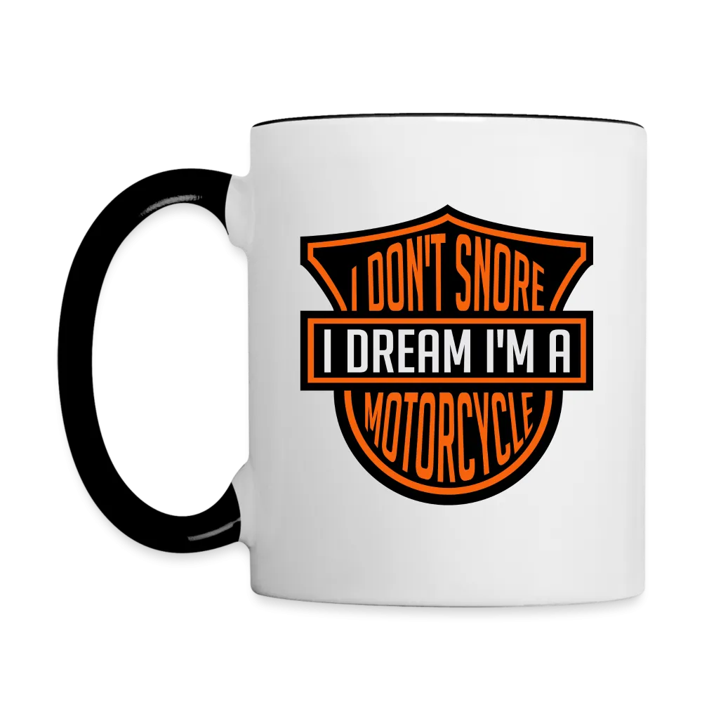 I DOn't Snore I Dream I'm A Motorcycle Coffee Mug
