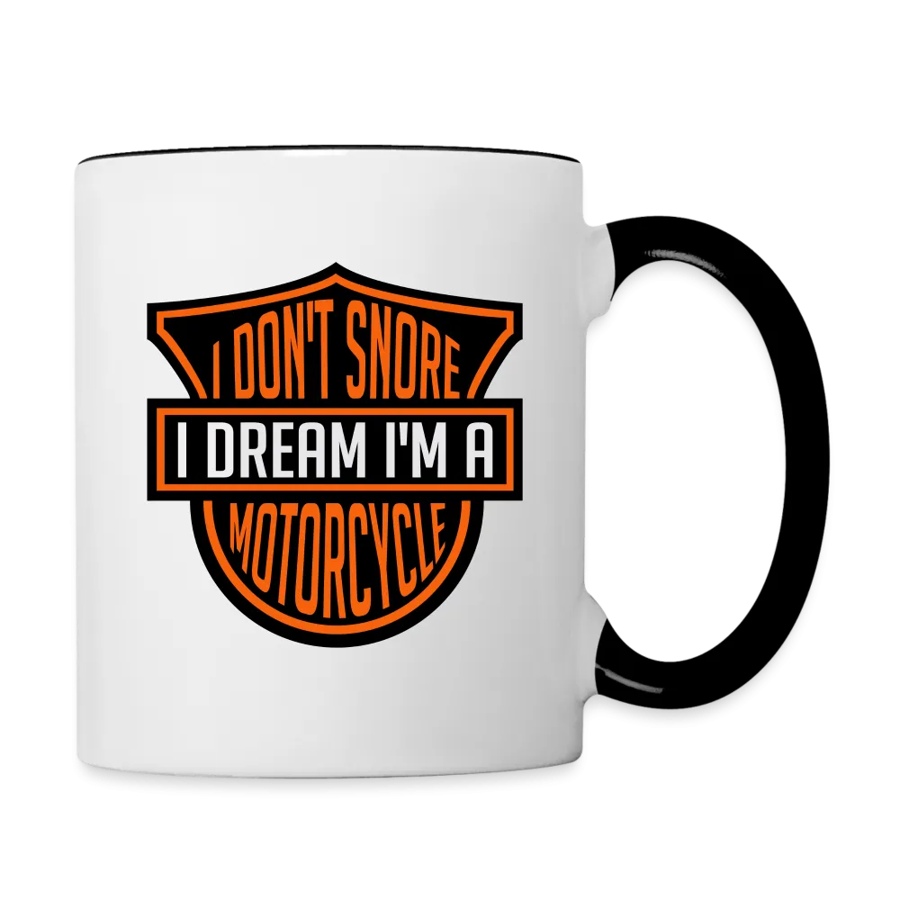 I DOn't Snore I Dream I'm A Motorcycle Coffee Mug
