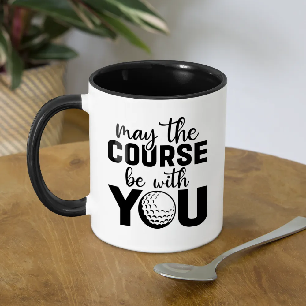 May The Course Be With You Coffee Mug