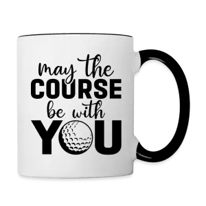 May The Course Be With You Coffee Mug
