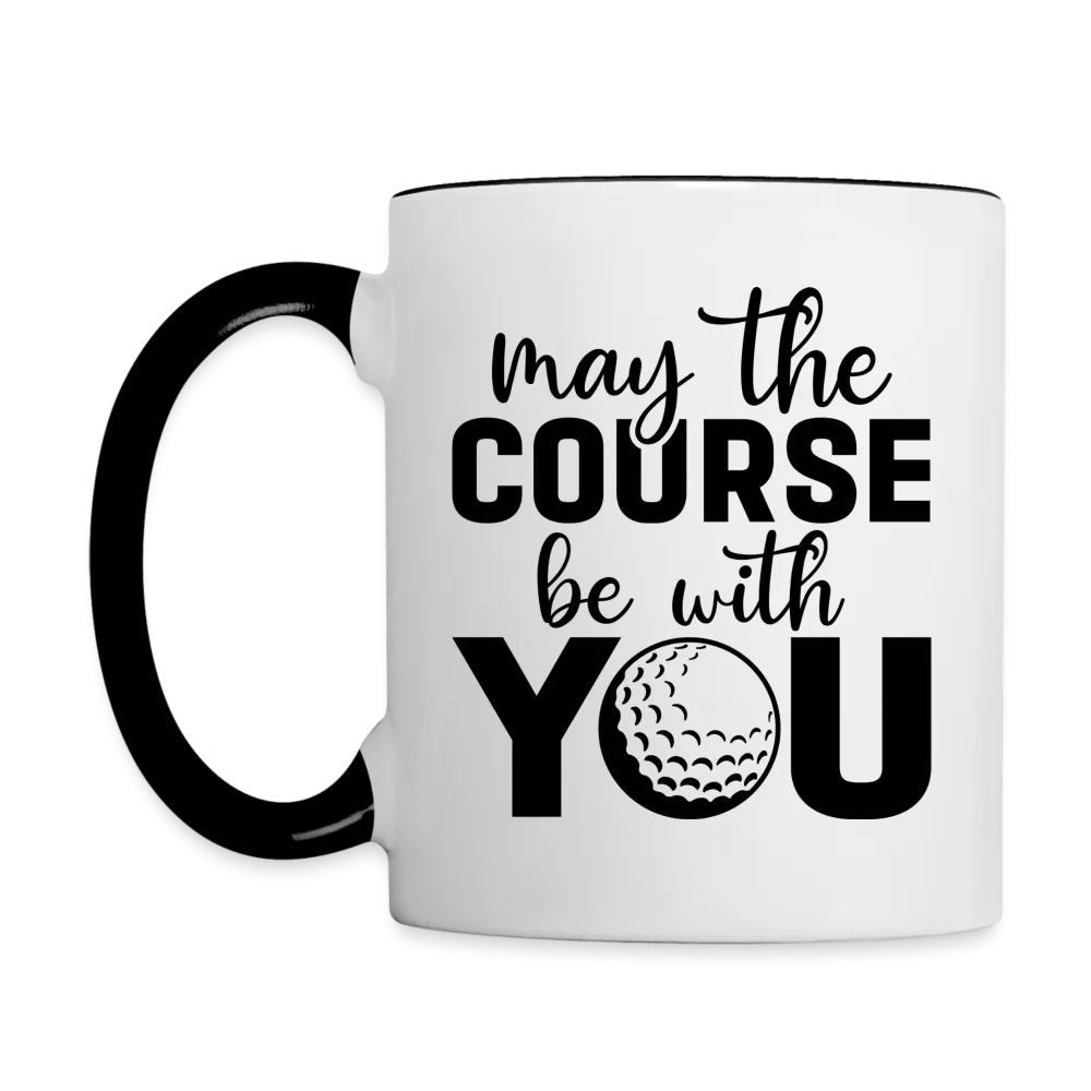 May The Course Be With You Coffee Mug