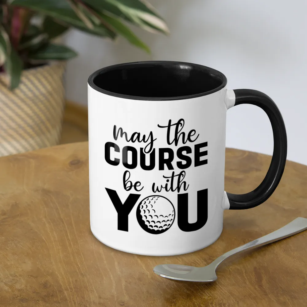 May The Course Be With You Coffee Mug